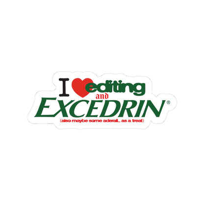 i love editing and headache meds sticker